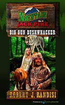 Mountain Jack Pike 9 - Big Gun Bushwhacker