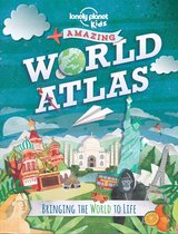Lonely Planet: Kids Amazing World Atlas