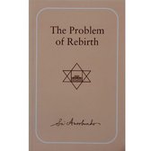 The Problem of Rebirth, Sri Aurobindo - S