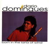 Dario Domingues - Born In The Land Of Wind (CD)