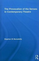 The Provocation Of The Senses In Contemporary Theatre