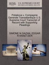 Poliakova V. Compagnie Generale Transatlantique U.S. Supreme Court Transcript of Record with Supporting Pleadings