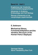 Mechanical Stress, Functional Adaptation and the Variation Structure of the Human Femur Diaphysis