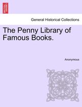 The Penny Library of Famous Books.