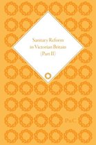 Sanitary Reform in Victorian Britain, Part II