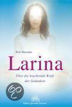 Larina - Über die leuchtende Kraft der Gedanken