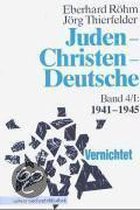 Juden, Christen, Deutsche, 1933 - 1945. Bd. 4/I