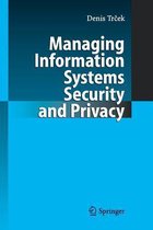 Managing Information Systems Security and Privacy