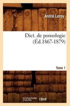 Savoirs Et Traditions- Dict. de Pomologie Tome 1 (�d.1867-1879)
