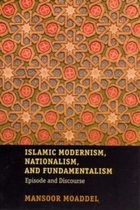 Islamic Modernism, Nationalism and Fundamentalism - Episode and Discourse