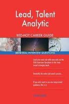 Lead, Talent Analytic Red-Hot Career Guide; 2510 Real Interview Questions