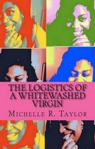 The Logistics of a Whitewashed Virgin