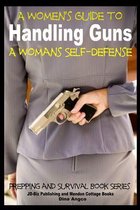 A Women's Guide to Handling Guns - A Woman's Self-Defense