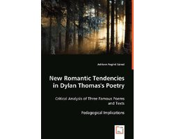New Romantic Tendencies in Dylan Thomas\'s Poetry