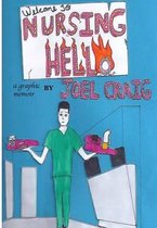 Welcome To Nursing HELLo, a Graphic Memoir
