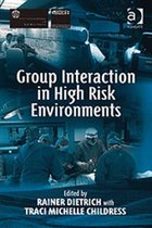 Group Interaction in High Risk Environments