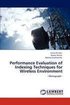 Performance Evaluation of Indexing Techniques for Wireless Environment