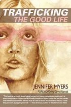 Trafficking the Good Life