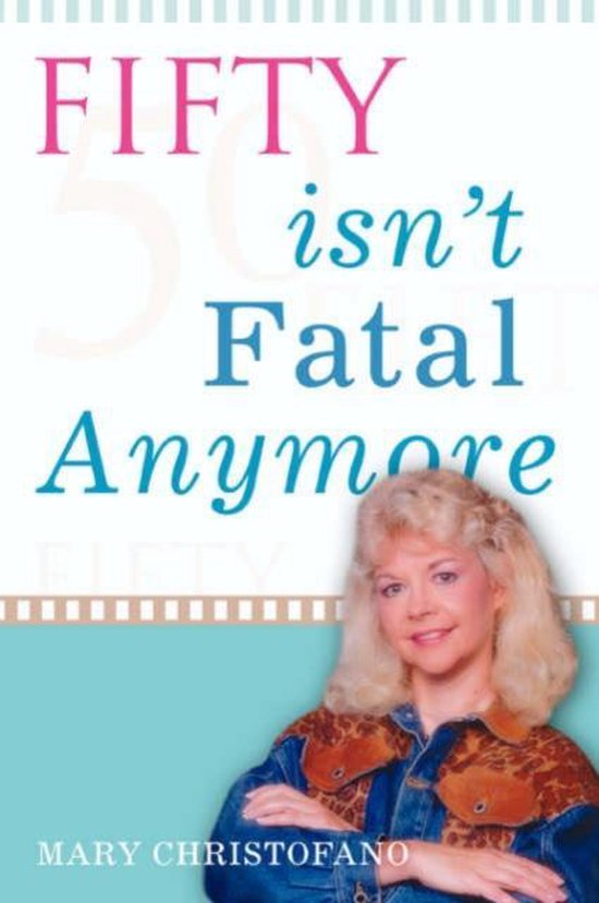 Fifty Isn't Fatal Anymore - cover