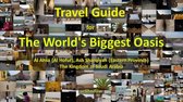 Travel Guide for The World's Biggest Oasis