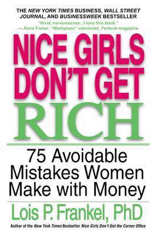 Boek cover Nice Girls Dont Get Rich van Lois P. Frankel (Paperback)