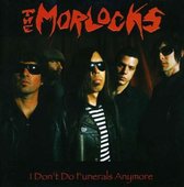 The Morlocks - I Don't Do Funerals Anymore (7" Vinyl Single)