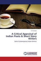 A Critical Appraisal of Indian Poets & Short Story Writers