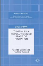 Tunisia as a Revolutionized Space of Migration