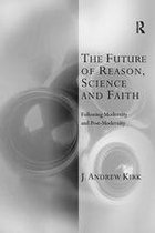 Transcending Boundaries in Philosophy and Theology - The Future of Reason, Science and Faith
