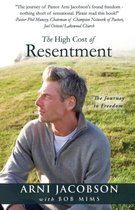 The High Cost of Resentment