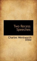 Two Recess Speeches