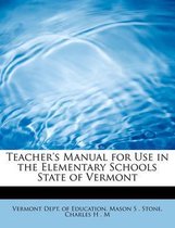 Teacher's Manual for Use in the Elementary Schools State of Vermont