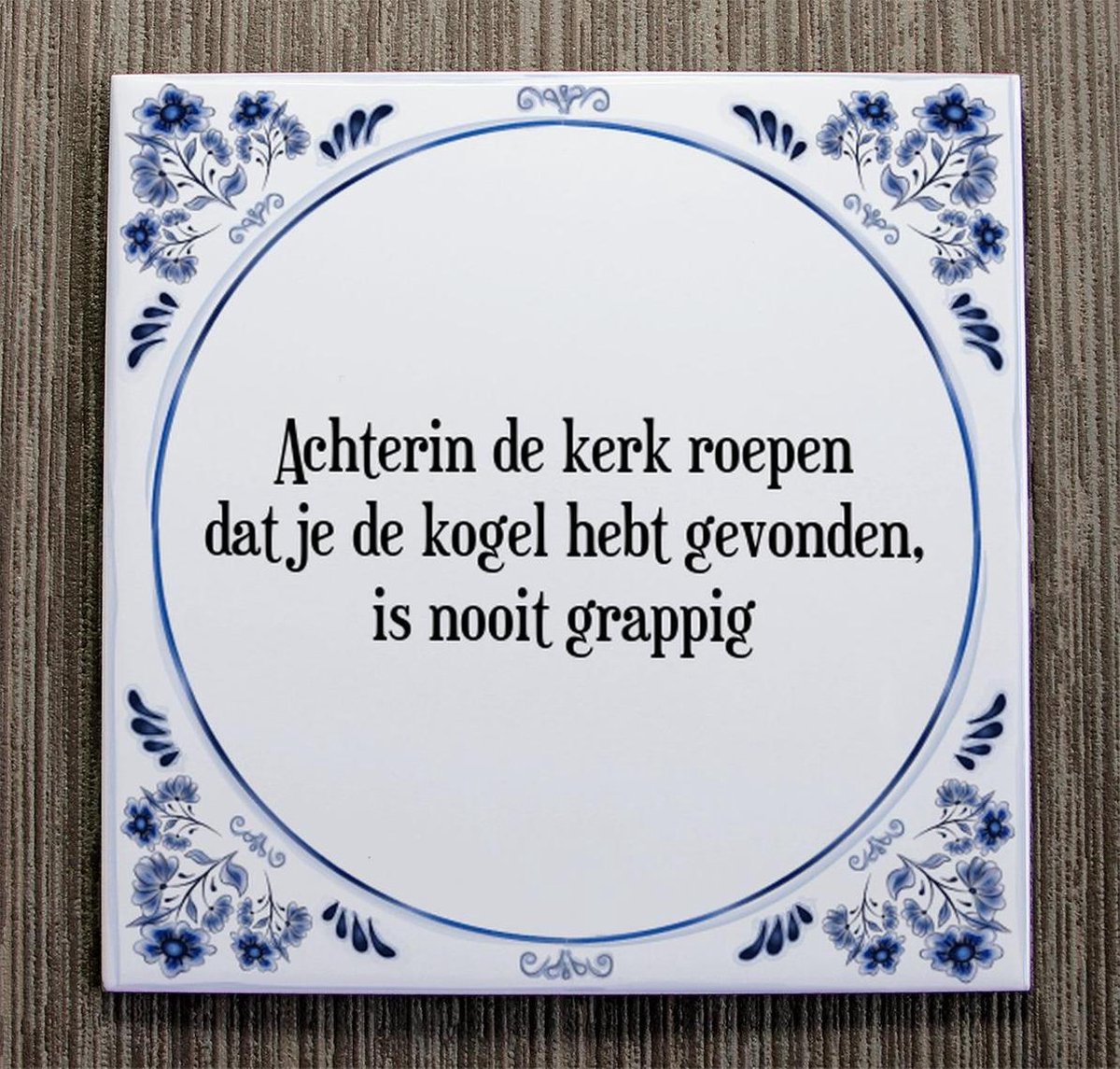 grappig-tegeltje-met-spreuk-grappige-spreuk-achterin-de-kerk-roepen