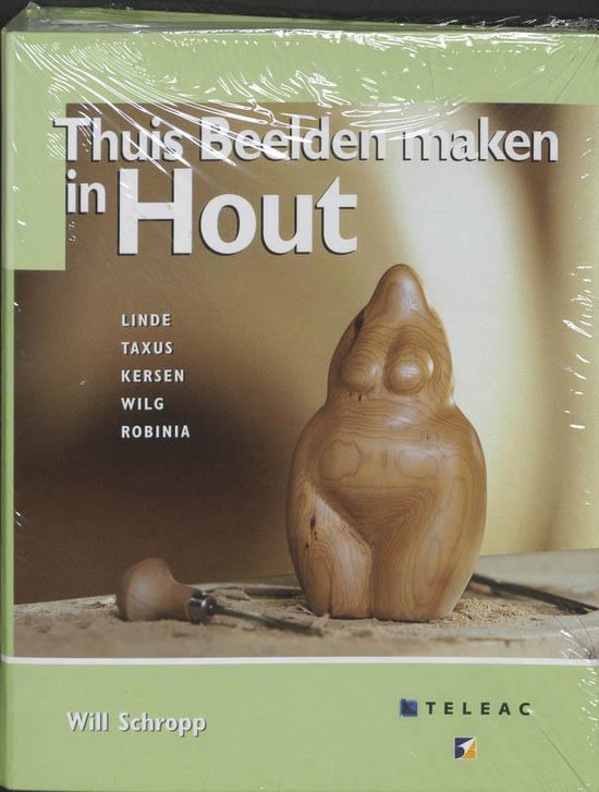 Cover van het boek 'Thuis beelden maken in hout' van Will Schropp