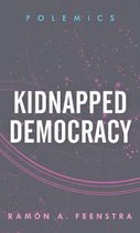 Polemics- Kidnapped Democracy