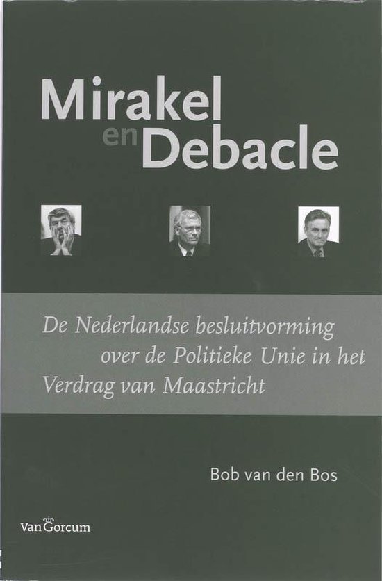 Cover van het boek 'Mirakel en Debacle / druk 1' van Beatrijs van den Bos