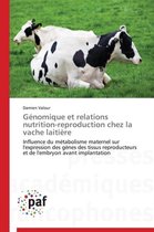 G�nomique Et Relations Nutrition-Reproduction Chez La Vache Laiti�re