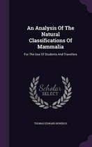 An Analysis of the Natural Classifications of Mammalia