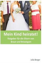 Mein Kind Heiratet!