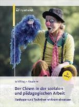 Der Clown in der sozialen und pädagogischen Arbeit