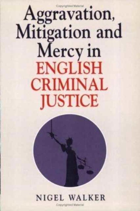 Aggravation, Mitigation and Mercy in English Criminal Justic ... - cover