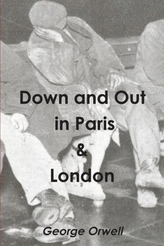 Down and Out in Paris & London, Orwell 9788087830956 Boeken