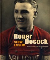 Roger decock, sluw en slim