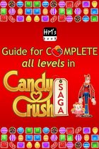 Candy Crush 1 - Guide for complete all levels in Candy Crush Saga