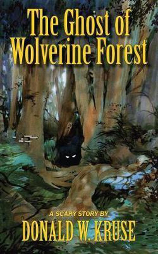 Ghost of Wolverine Forest Trilogy-The Ghost of Wolverine For ... - cover