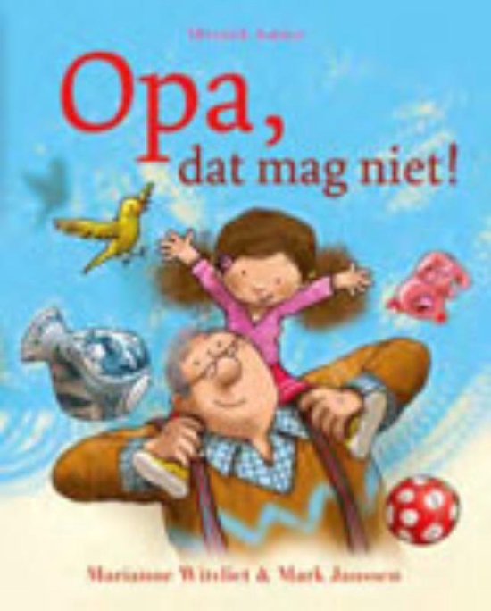 Opa, Dat Mag Niet! - Marianne Witvliet | Respetofundacion.org