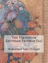 The Virtues of Sayyidah Fatimah (sa)