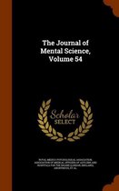The Journal of Mental Science, Volume 54