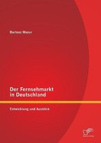 Der Fernsehmarkt in Deutschland