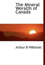 The Mineral Weralth of Canada